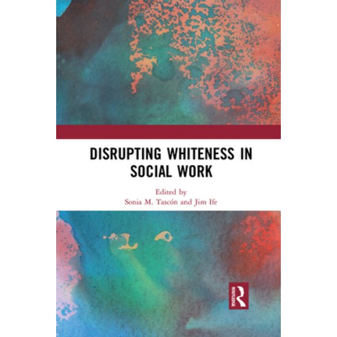 Disrupting Whiteness in Social Work Paperback, Routledge, English, 9781032083612