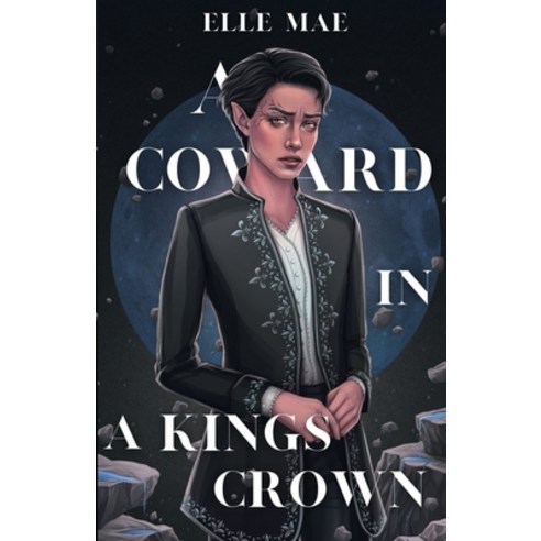 (영문도서) A Coward In A Kings Crown Paperback, Elle Mae, English, 9781736415191