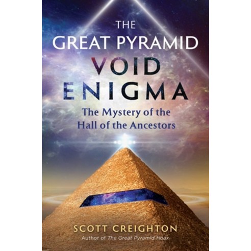 The Great Pyramid Void Enigma: The Mystery of the Hall of the Ancestors Paperback, Bear & Company