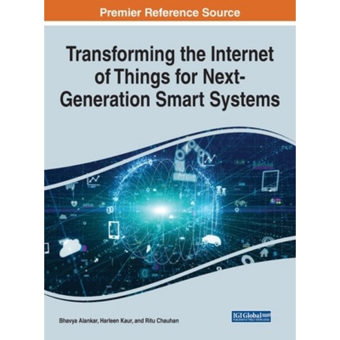 (영문도서) Transforming the Internet of Things for Next-Generation Smart Systems Hardcover, Engineering Science Reference, English, 9781799875413