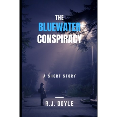 (영문도서) The Bluewater Conspiracy Paperback, Independently Published, English, 9798759186083
