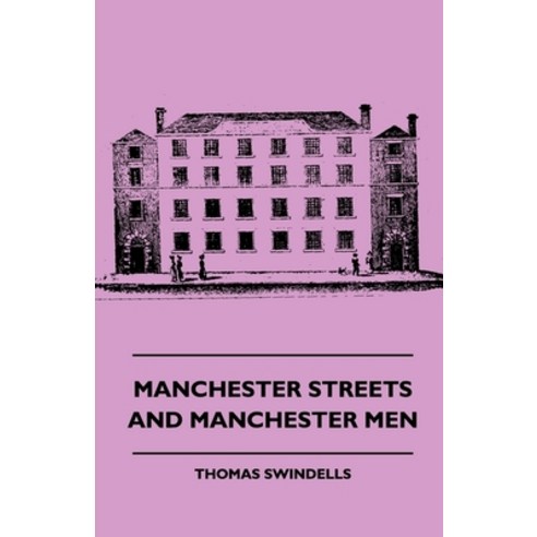 (영문도서) Manchester Streets and Manchester Men Paperback, Harding Press, Incorporated, English, 9781445507750