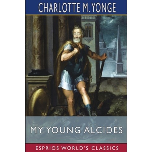 (영문도서) My Young Alcides (Esprios Classics) Paperback, Blurb, English, 9781006468902