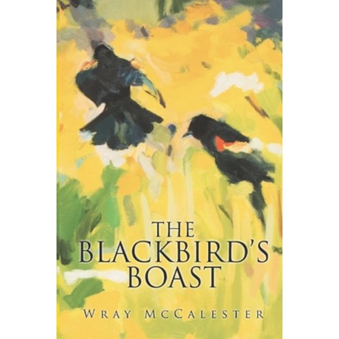 The Blackbird''s Boast Paperback, Independently Published
