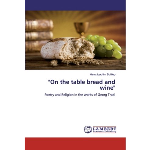 "On the table bread and wine" Paperback, LAP Lambert Academic Publishing