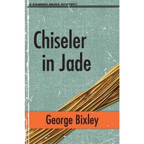 (영문도서) Chiseler in Jade Paperback, Dagmar Miura, English, 9781956744415