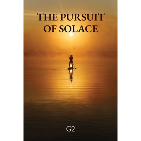 (영문도서) The Pursuit of Solace Paperback, Wordsbyg2, English, 9798869203403