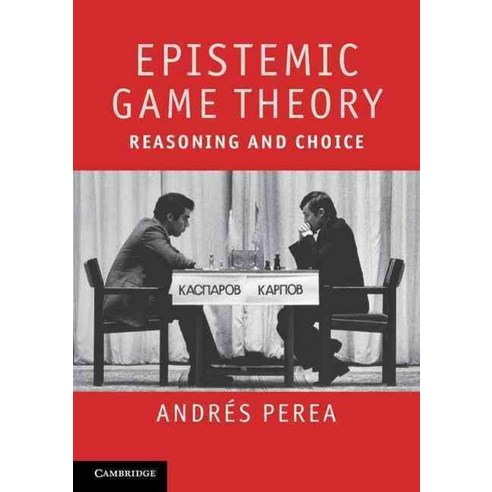 Epistemic Game Theory, Cambridge University Press