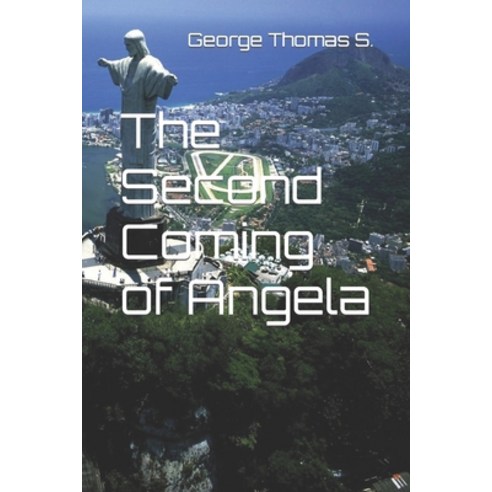 (영문도서) The Second Coming of Angela Paperback, Independently Published, English, 9798414061151