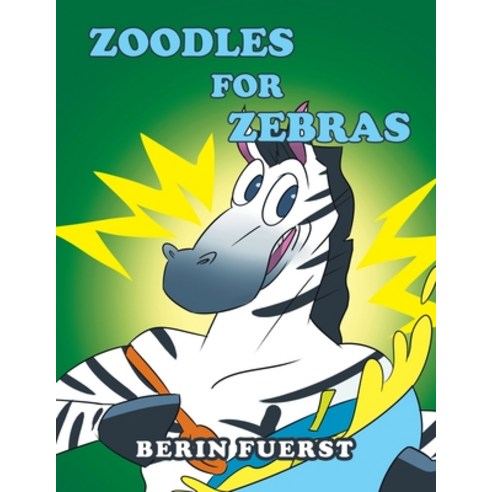 (영문도서) Zoodles for Zebras Paperback, Fulton Books, English, 9781646541577