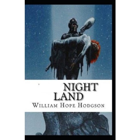 (영문도서) Night Land (illustrated edition) Paperback, Independently Published, English, 9798747058453