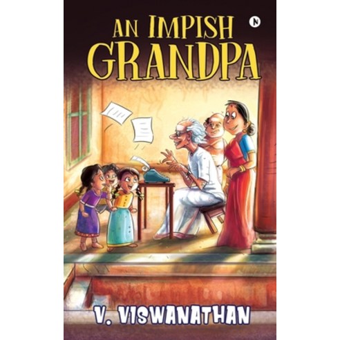 (영문도서) An Impish Grandpa Paperback, Notion Press Media Pvt Ltd, English, 9781646507009