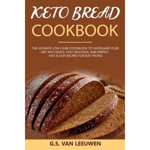 Keto Bread Cookbook Paperback, Sannainvest Ltd, English, 9781801532693