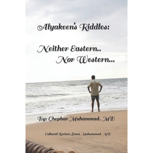 (영문도서) Alyakeen''s Riddles: Neither Eastern... Nor Western... Paperback, Independently Published, English, 9798818952604