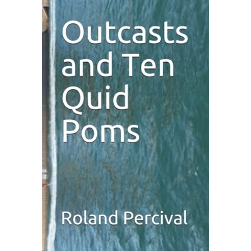 Outcasts and Ten Quid Poms Paperback, Independently Published