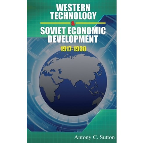 (영문도서) Western Technology and Soviet Economic Development 1917 to 1930 Hardcover, Last Century Press, English, 9781939438843