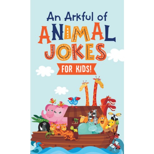 (영문도서) An Arkful of Animal Jokes--For Kids! Mass Market Paperbound, Shiloh Kidz, English, 9781643522517
