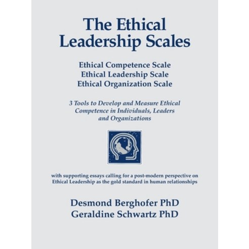 The Ethical Leadership Scales: Ethical Competence Scale Ethical Leadership Scale Ethical Organizatio... Paperback, Trafford Publishing