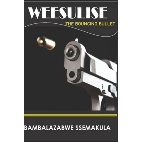 (영문도서) Weesulise: The bouncing bullet Paperback, Independently Published, English, 9798323638383