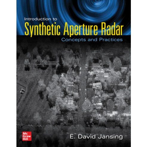 Introduction to Synthetic Aperture Radar: Concepts and Practice Hardcover, McGraw-Hill Education