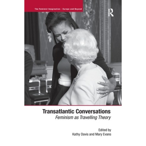 (영문도서) Transatlantic Conversations: Feminism as Travelling Theory Paperback, Routledge, English, 9781138254428