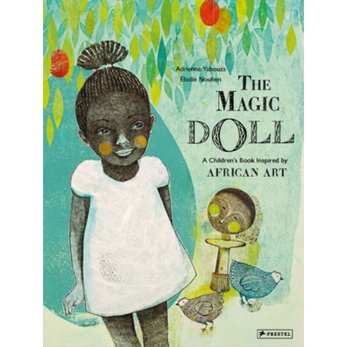 The Magic Doll: A Children''s Book Inspired by African Art Hardcover, Prestel Junior