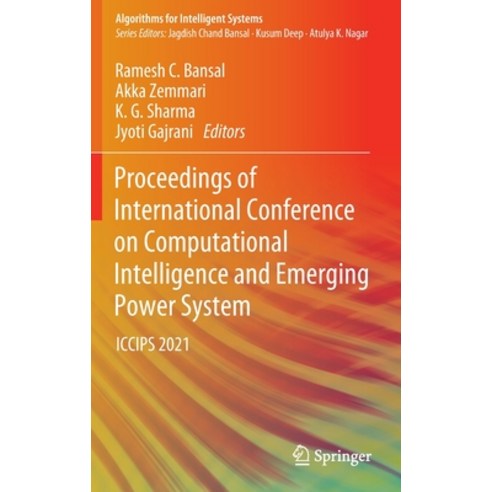 (영문도서) Proceedings of International Conference on Computational Intelligence and Emerging Power Syst... Hardcover, Springer, English, 9789811641022