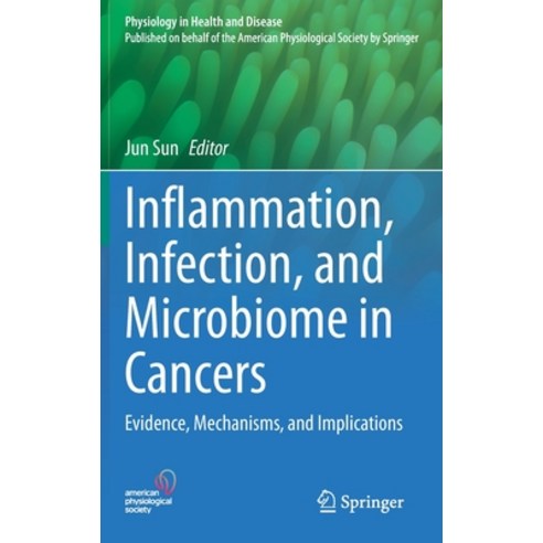 Inflammation Infection and Microbiome in Cancers: Evidence Mechanisms and Implications Hardcover, Springer, English, 9783030679507