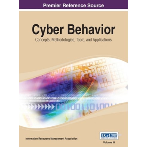 (영문도서) Cyber Behavior: Concepts Methodologies Tools and Applications Vol 3 Hardcover, Business Science Reference, English, 9781668426494
