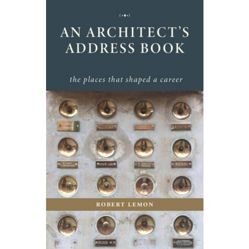 (영문도서) An Architect''s Address Book: The Places That Shaped a Career Hardcover, Oro Editions, English, 9781954081963