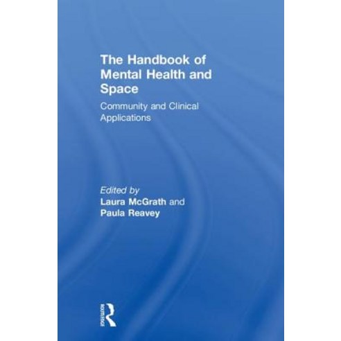 The Handbook of Mental Health and Space: Community and Clinical Applications Hardcover, Routledge, English, 9781138643932