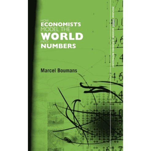 (영문도서) How Economists Model the World into Numbers Hardcover, Routledge, English, 9780415346214