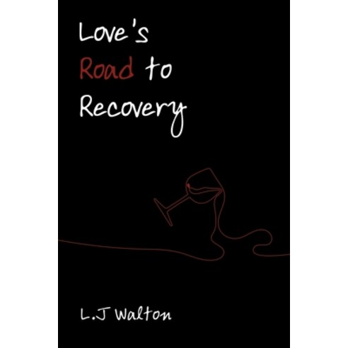 (영문도서) Love''s Road to Recovery Paperback, Writers Republic LLC, English, 9798888109137