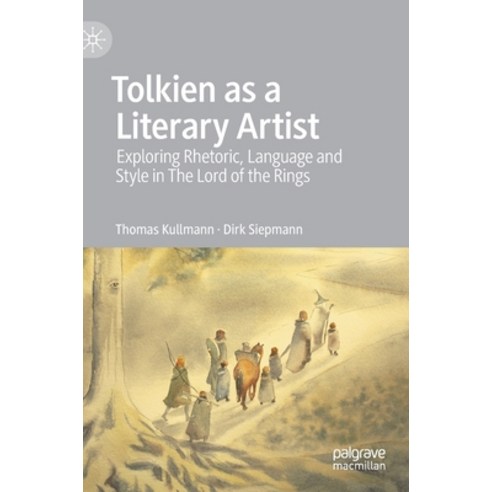 Tolkien as a Literary Artist: Exploring Rhetoric Language and Style in the Lord of the Rings Hardcover, Palgrave MacMillan, English, 9783030692988