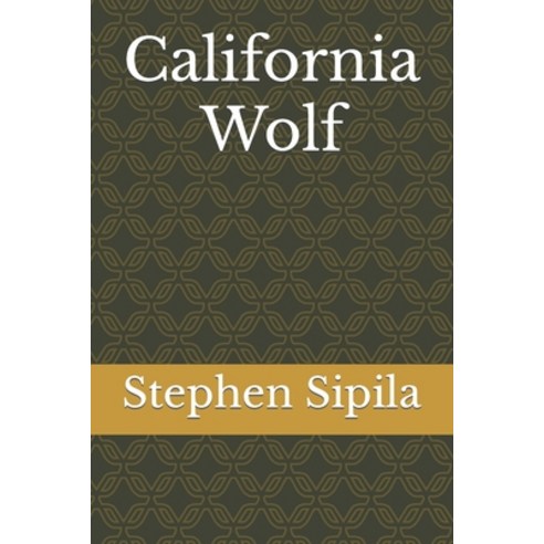 (영문도서) California Wolf Paperback, Independently Published, English, 9798390500590