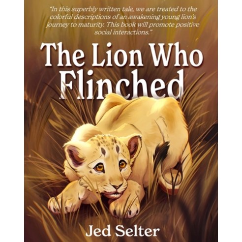 (영문도서) The Lion Who Flinched: The Cub Who Would Be King Paperback, Kitsap Publishing, English, 9781952685323