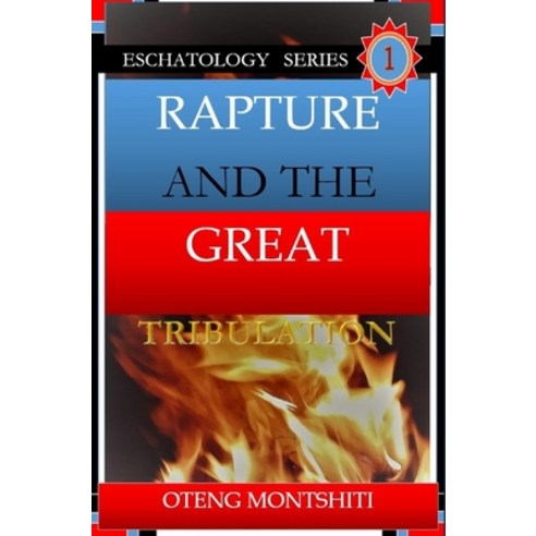 (영문도서) Rapture and the Great Tribulation Hardcover, Blurb, English, 9781006084355