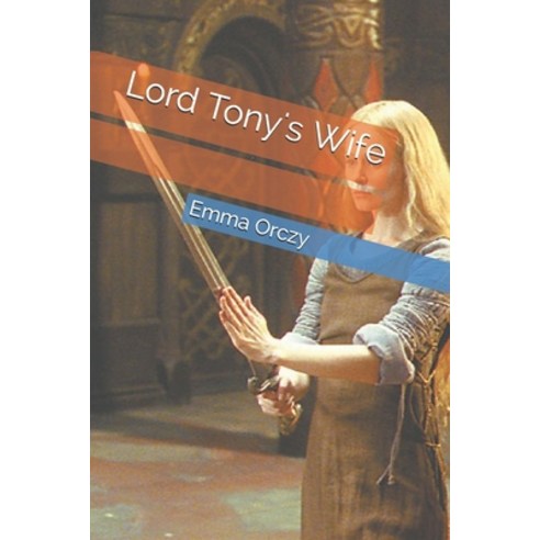 Lord Tony''s Wife Paperback, Independently Published, English, 9798571693721