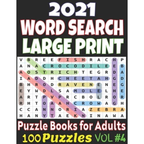 (영문도서) 2021 Word Search Large Print Puzzle Books for Adults Vol #4: 100 Puzzles Word Finds Puzzle Bo... Paperback, Independently Published, English, 9798714588662