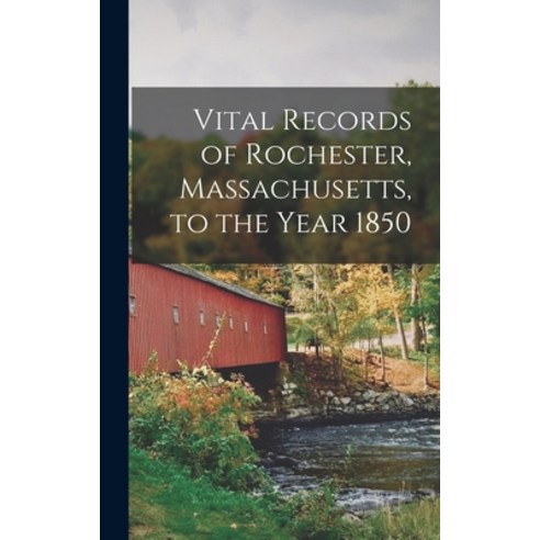 (영문도서) Vital Records of Rochester Massachusetts to the Year 1850 Hardcover, Legare Street Press, English, 9781017933208