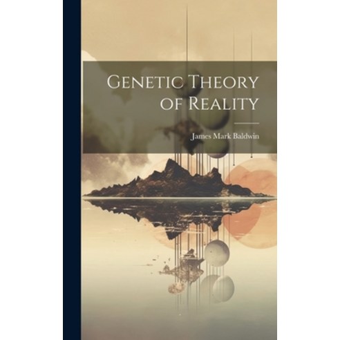 (영문도서) Genetic Theory of Reality Hardcover, Legare Street Press, English, 9781019618318