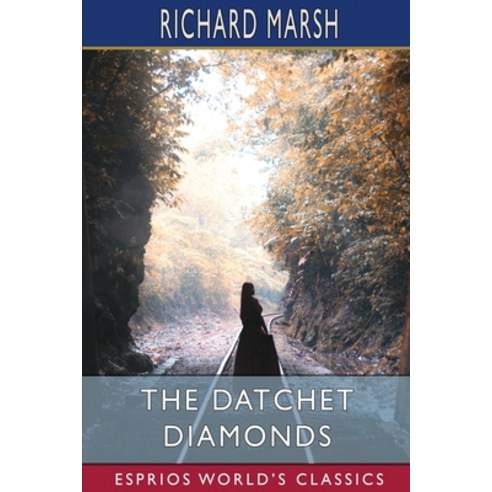 (영문도서) The Datchet Diamonds (Esprios Classics): Illustrated by Stanley L. Wood Paperback, Blurb, English, 9798211315761
