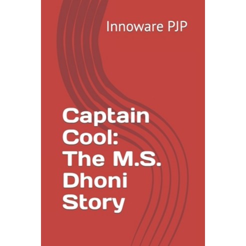 (영문도서) Captain Cool: The M.S. Dhoni Story Paperback, Independently Published, English, 9798396242456