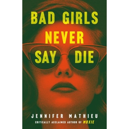(영문도서) Bad Girls Never Say Die Paperback, Square Fish, English, 9781250894281