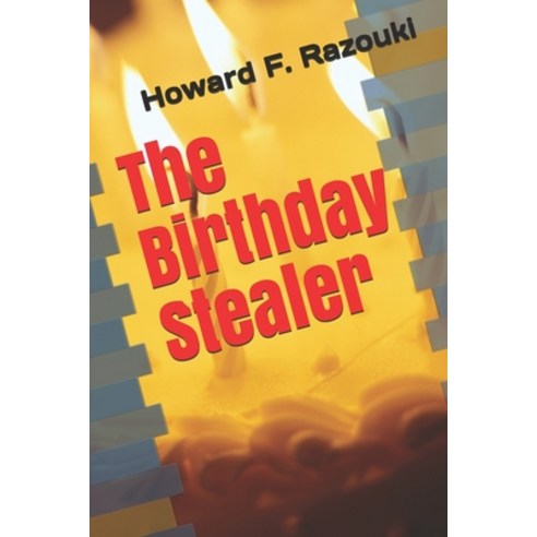 The Birthday Stealer Paperback, Independently Published