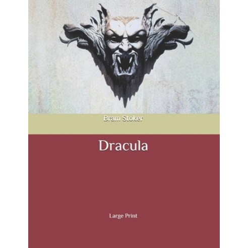 Dracula: Large Print Paperback, Independently Published