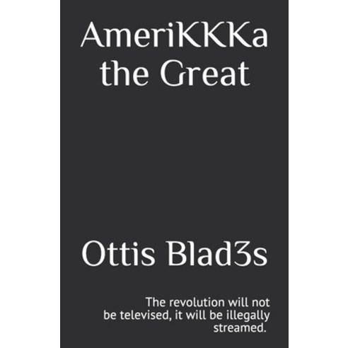 AmeriKKKa the Great Paperback, Createspace Independent Pub..., English, 9781724511201