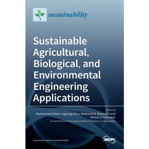 (영문도서) Sustainable Agricultural Biological and Environmental Engineering Applications Hardcover, Mdpi AG, English, 9783036529219