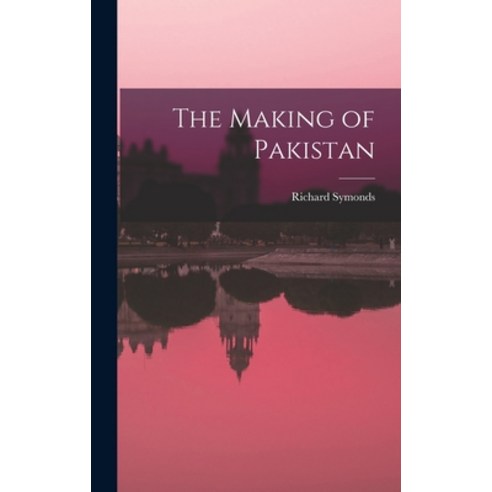 (영문도서) The Making of Pakistan Hardcover, Hassell Street Press, English, 9781014051516