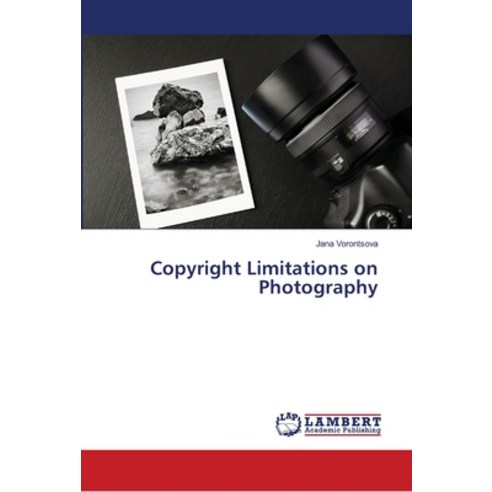 Copyright Limitations on Photography Paperback, LAP Lambert Academic Publis..., English, 9786139443895